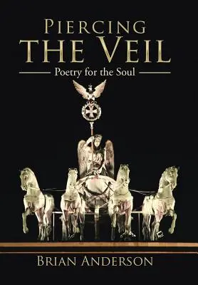 Pronikání závojem: Poezie pro duši - Piercing the Veil: Poetry for the Soul