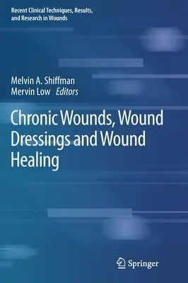 Chronické rány, obvazy a hojení ran - Chronic Wounds, Wound Dressings and Wound Healing