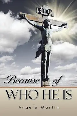 Kvůli tomu, kým je - Because of Who He Is