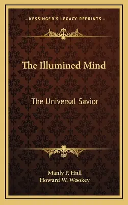 Osvícená mysl: Univerzální spasitel - The Illumined Mind: The Universal Savior
