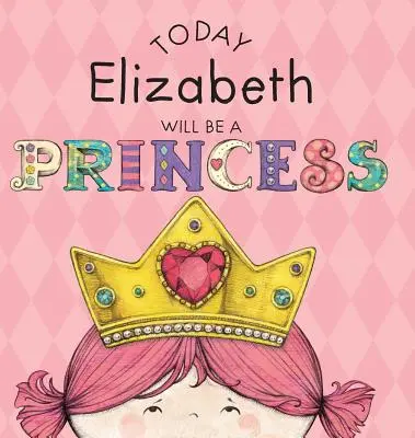Dnes Elizabeth bude princeznou - Today Elizabeth Will Be a Princess
