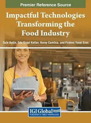 Nárazové technologie měnící potravinářský průmysl - Impactful Technologies Transforming the Food Industry