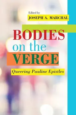 Těla na hraně: Queering Pauline Epistles - Bodies on the Verge: Queering Pauline Epistles