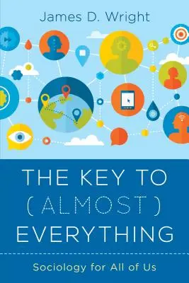 Klíč ke (skoro) všemu: Sociologie pro každého z nás - The Key to (Almost) Everything: Sociology for All of Us