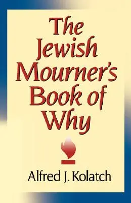 Židovská smuteční kniha Proč - The Jewish Mourner's Book of Why