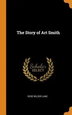 Příběh Arta Smithe - The Story of Art Smith