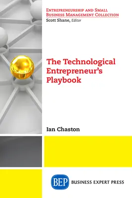 Příručka technologického podnikatele - The Technological Entrepreneur's Playbook