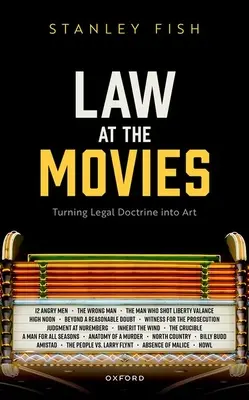 Právo ve filmu: Proměna právní doktríny v umění - Law at the Movies: Turning Legal Doctrine Into Art