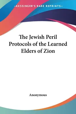 Židovské nebezpečí Protokoly učených sionských mudrců - The Jewish Peril Protocols of the Learned Elders of Zion