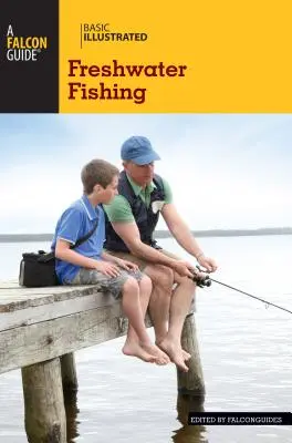 Základy sladkovodního rybolovu s ilustracemi - Basic Illustrated Freshwater Fishing