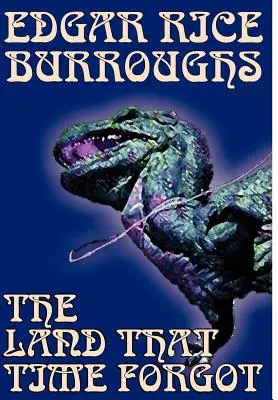 Země, na kterou čas zapomněl by Edgar Rice Burroughs, Science fiction, Fantasy - The Land That Time Forgot by Edgar Rice Burroughs, Science Fiction, Fantasy