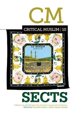 Kritický muslim 10: Sekty - Critical Muslim 10: Sects