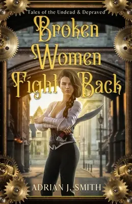 Zlomené ženy se brání - Broken Women Fight Back