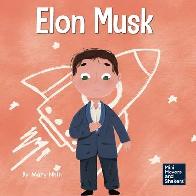 Elon Musk: Dětská kniha o vynálezech - Elon Musk: A Kid's Book About Inventions