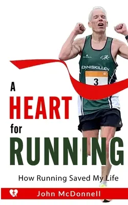 Srdce pro běh: Jak mi běhání zachránilo život - A Heart for Running: How Running Saved My Life