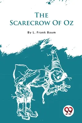 Strašák ze země Oz - The Scarecrow Of Oz