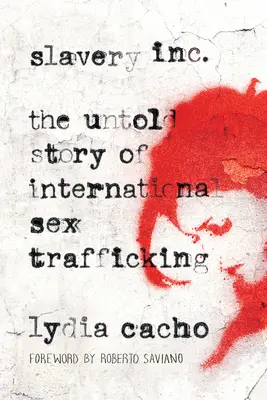 Slavery Inc: The Untold Story of International Sex Trafficking (Nevyřčený příběh mezinárodního obchodování se sexem) - Slavery Inc: The Untold Story of International Sex Trafficking