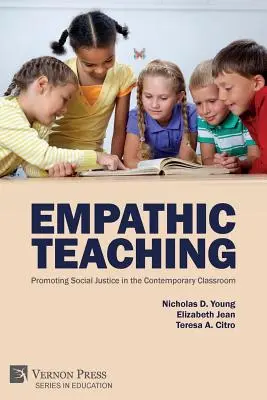 Empatické vyučování: Podpora sociální spravedlnosti v současné třídě - Empathic Teaching: Promoting Social Justice in the Contemporary Classroom
