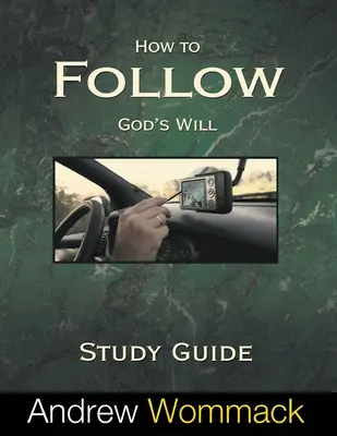 Jak následovat Boží vůli Studijní příručka - How to Follow God's Will Study Guide