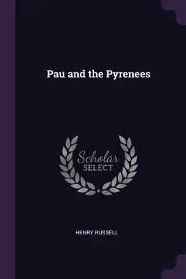 Pau a Pyreneje - Pau and the Pyrenees