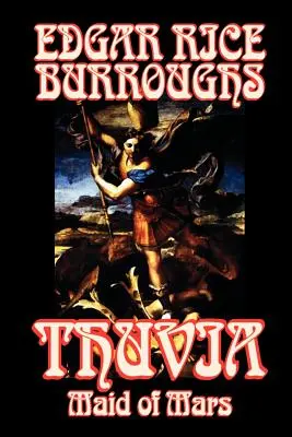 Thuvia, Dívka z Marsu by Edgar Rice Burroughs, Science fiction, Klasika - Thuvia, Maid of Mars by Edgar Rice Burroughs, Science Fiction, Classics