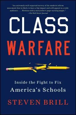 Třídní boj: Boj o nápravu amerického školství - Class Warfare: Inside the Fight to Fix America's Schools