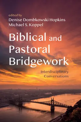Biblické a pastorační mosty - Biblical and Pastoral Bridgework