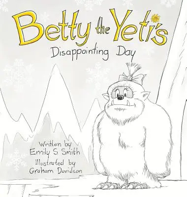 Zklamaný den Betty Yetiové - Betty the Yeti's Disappointing Day