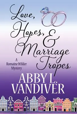 Láska, naděje a manželské tropy - Love, Hopes, & Marriage Tropes