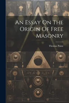 Esej o původu svobodného zednářství - An Essay On The Origin Of Free Masonry