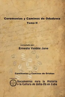 Obřady a způsoby Oduduwy. II. díl - Ceremonias y Caminos de Oduduwa. Tomo II