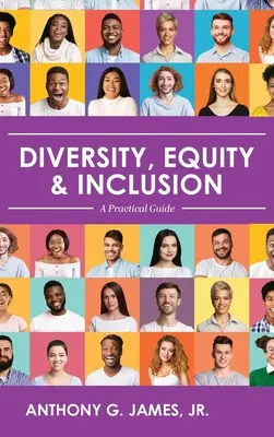 Diverzita, rovnost a inkluze: Praktický průvodce - Diversity, Equity, and Inclusion: A Practical Guide