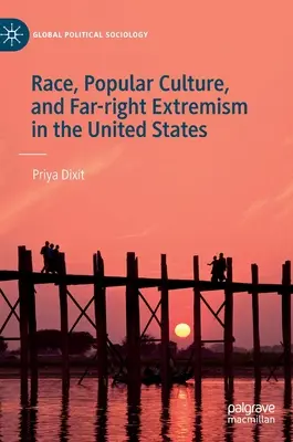 Rasa, populární kultura a krajně pravicový extremismus ve Spojených státech amerických - Race, Popular Culture, and Far-Right Extremism in the United States