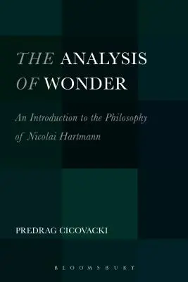 Analýza zázraku: Úvod do filozofie Nikolaje Hartmanna - The Analysis of Wonder: An Introduction to the Philosophy of Nicolai Hartmann