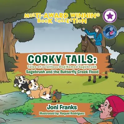 Příběhy bezocasého psa jménem Sagebrush: Sagebrush and the Butterfly Creek Flood (Sagebrush a povodeň v Motýlím potoce) - Corky Tails: Tales of a Tailless Dog Named Sagebrush: Sagebrush and the Butterfly Creek Flood