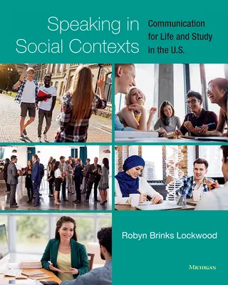 Mluvení ve společenských souvislostech: Komunikace pro život a studium v USA. - Speaking in Social Contexts: Communication for Life and Study in the U.S.
