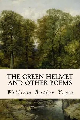 Zelená přilba a jiné básně - The Green Helmet and Other Poems