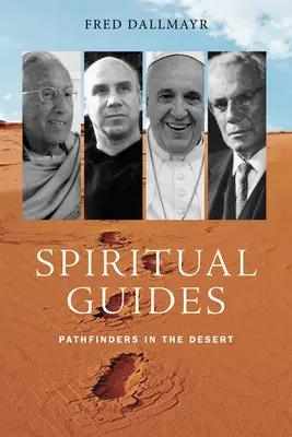 Duchovní průvodci: Poutníci v poušti - Spiritual Guides: Pathfinders in the Desert