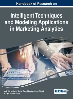 Příručka výzkumu inteligentních technik a modelových aplikací v marketingové analýze - Handbook of Research on Intelligent Techniques and Modeling Applications in Marketing Analytics
