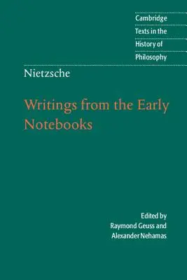 Nietzsche: Nietzsche: spisy z raných sešitů - Nietzsche: Writings from the Early Notebooks