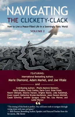 Navigace v kliku: Jak žít život naplněný klidem ve zdánlivě toxickém světě, 2. díl - Navigating the Clickety-Clack: How to Live a Peace-Filled Life in a Seemingly Toxic World, Volume 2
