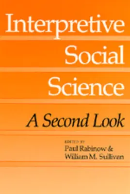 Interpretativní sociální vědy: Druhý pohled - Interpretive Social Science: A Second Look