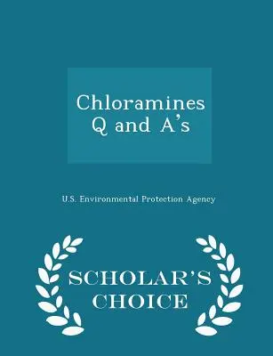 Chloraminy - otázky a odpovědi - Scholar's Choice Edition - Chloramines Q and A's - Scholar's Choice Edition