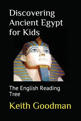 Objevování starověkého Egypta pro děti: Strom anglické četby - Discovering Ancient Egypt for Kids: The English Reading Tree