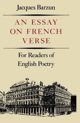 Esej o francouzském verši: Pro čtenáře anglické poezie - Essay on French Verse: For Readers of English Poetry