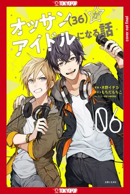 Ossan Idol!, svazek 6: svazek 6 - Ossan Idol!, Volume 6: Volume 6