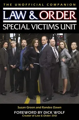 Zákon a pořádek: Unofficial Companion: Special Victims Unit (Útvar pro zvláštní oběti). - Law & Order: Special Victims Unit Unofficial Companion