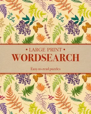 Hledání slov ve velkém formátu: Snadno čitelné hádanky - Large Print Wordsearch: Easy-To-Read Puzzles