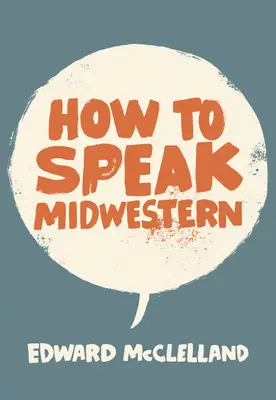Jak mluvit středozápadně - How to Speak Midwestern