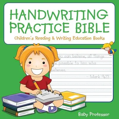 Bible pro procvičování ručního písma: Dětské knihy pro výuku čtení a psaní - Handwriting Practice Bible: Children's Reading & Writing Education Books